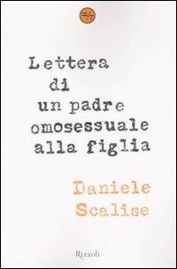 Lettera di un padre omosessuale alla figlia - Daniele Scalise - copertina