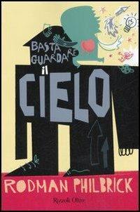 Basta guardare il cielo - Rodman Philbrick - copertina