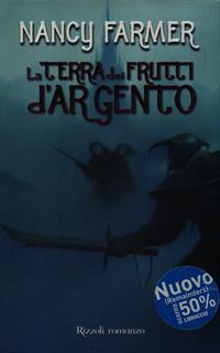 La terra dei frutti d'argento