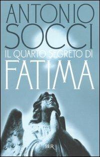 Il quarto segreto di Fatima - Antonio Socci - copertina