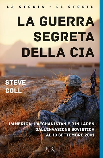 La guerra segreta della CIA. L'America, l'Afghanistan e Bin Laden dall'invasione sovietica al 10 settembre 2001 - Steve Coll - copertina
