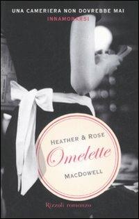 Omelette - Rose MacDowell,Heather MacDowell - copertina