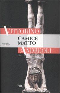 Camice matto - Vittorino Andreoli - copertina
