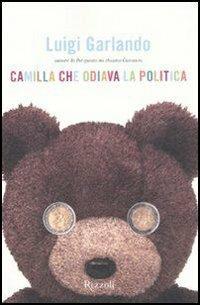 Camilla che odiava la politica - Luigi Garlando - copertina