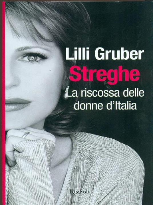 Streghe. La riscossa delle donne d'Italia - Lilli Gruber - 3