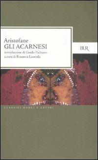 Gli Acarnesi. Testo greco a fronte - Aristofane - copertina