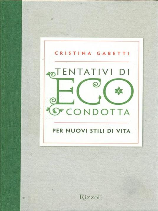 Tentativi di eco-condotta. Per nuovi stili di vita - Cristina Gabetti - 4