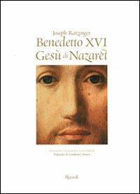 Gesù di Nazaret illustrata. Ediz. integrale - Benedetto XVI (Joseph Ratzinger) - copertina