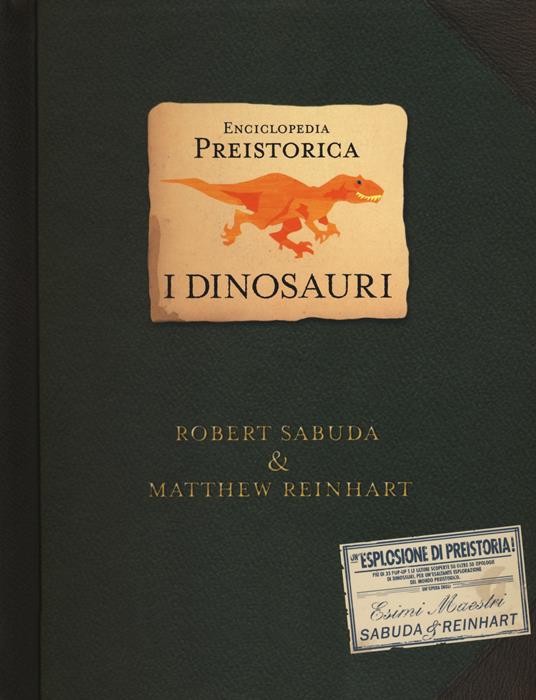 Enciclopedia preistorica. Dinosauri. Libro pop-up. Ediz. illustrata - Robert Sabuda,Matthew Reinhart - copertina