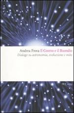 Il cosmo e il Buondio. Dialogo su astronomia, evoluzione e mito