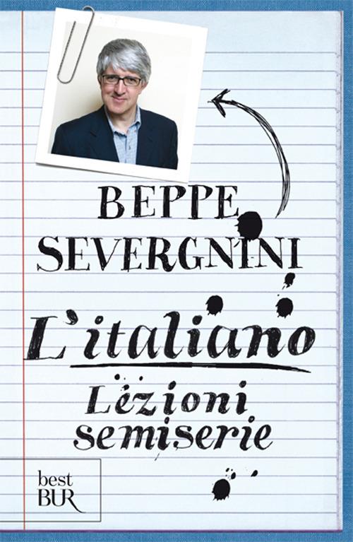 L'italiano. Lezioni semiserie - Beppe Severgnini - copertina