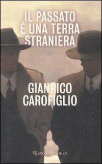 Il passato è una terra straniera - Gianrico Carofiglio - copertina