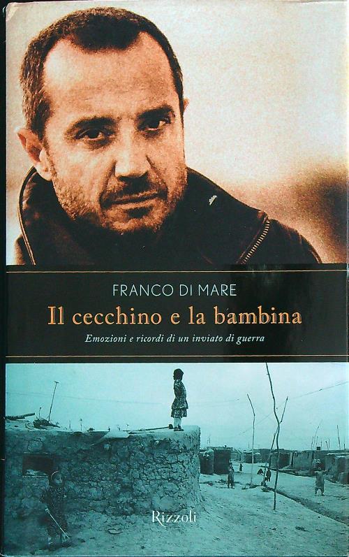 Il cecchino e la bambina. Emozioni e ricordi di un inviato di guerra