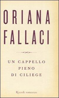 Un cappello pieno di ciliege - Oriana Fallaci - 3