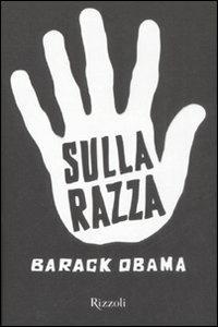 Sulla razza. Testo inglese a fronte - Barack Obama - copertina