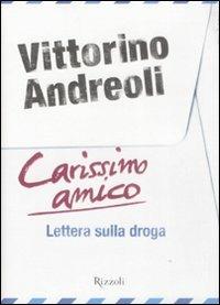 Carissimo amico. Lettera sulla droga - Vittorino Andreoli - copertina