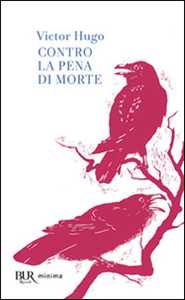 Libro Contro la pena di morte Victor Hugo
