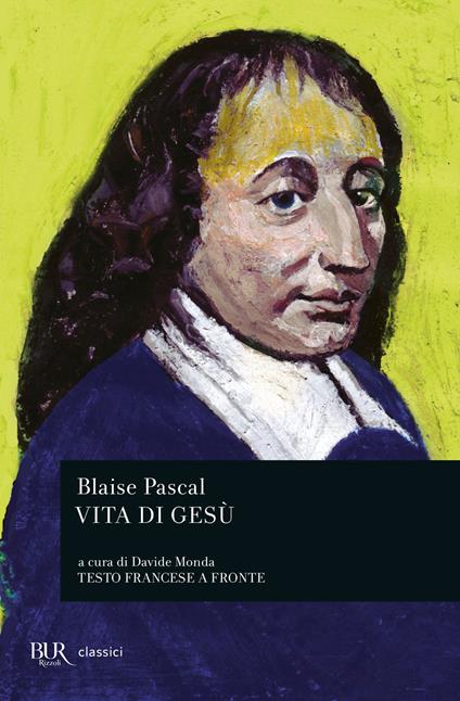 Vita di Gesù. Testo francese a fronte - Blaise Pascal - copertina