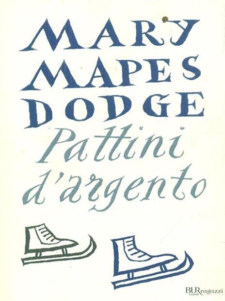 Pattini d'argento - Mary Mapes Dodge - 2