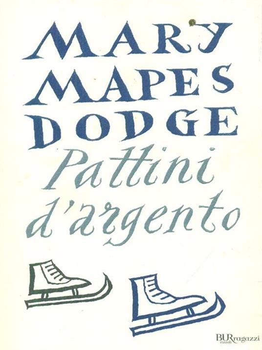 Pattini d'argento - Mary Mapes Dodge - 3