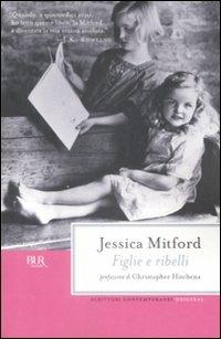 Figlie e ribelli - Jessica Mitford - copertina