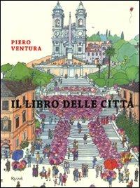 Il libro delle città. Ediz. illustrata - Piero Ventura - copertina