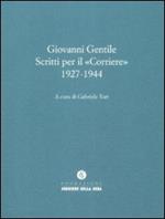 Scritti per il «Corriere» 1927-1944
