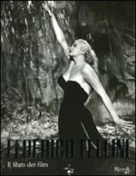 Federico Fellini. Il libro dei film. Ediz. illustrata