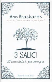 Tre salici. L'amicizia è per sempre - Ann Brashares - copertina