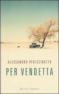 Per vendetta - Alessandro Perissinotto - copertina