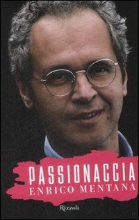 Passionaccia - Enrico Mentana - copertina