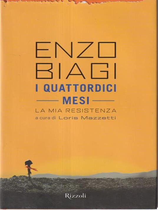 I quattordici mesi. La mia Resistenza - Enzo Biagi - 5