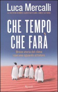 Che tempo che farà. Breve storia del clima con uno sguardo al futuro - Luca Mercalli - copertina