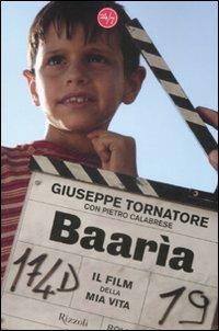 Baarìa. Il film della mia vita - Giuseppe Tornatore,Pietro Calabrese - copertina