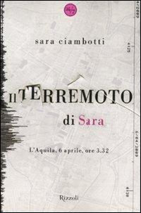 Il terremoto di Sara. L'Aquila, 6 aprile, ore 3.32 - Sara Ciambotti - copertina