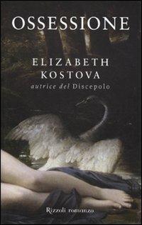 Ossessione - Elizabeth Kostova - copertina