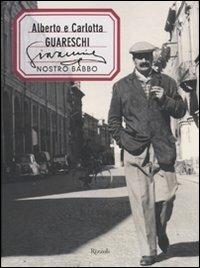 Giovannino nostro babbo. Ediz. illustrata - Alberto Guareschi,Carlotta Guareschi - copertina