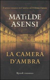 La camera d'ambra - Matilde Asensi - copertina