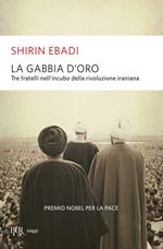 La gabbia d'oro. Tre fratelli nell'incubo della rivoluzione iraniana