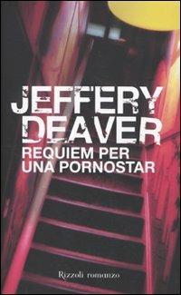 Requiem per una pornostar - Jeffery Deaver - copertina