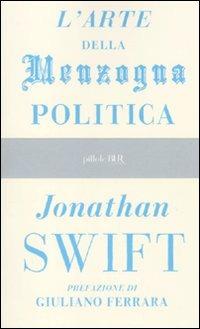 L'arte della menzogna politica e altri scritti - Jonathan Swift - copertina