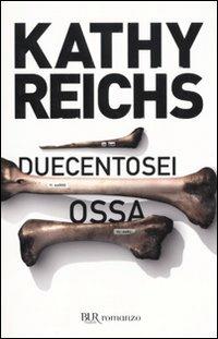 Duecentosei ossa - Kathy Reichs - copertina