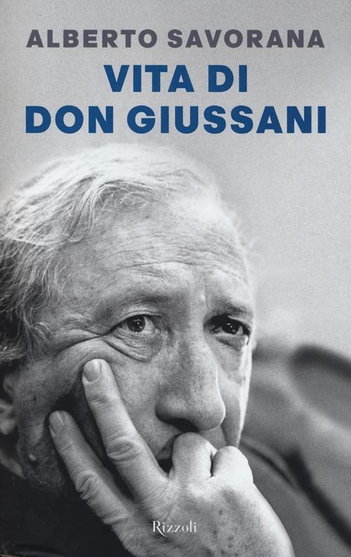 Vita di don Giussani - Alberto Savorana - copertina