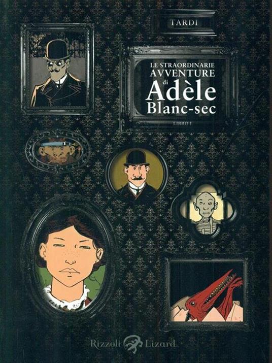 Le straordinarie avventure di Adèle Blanc-Sec. Vol. 1 - Jacques Tardi - 3