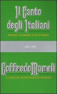 Il canto degli italiani. Poesie d'amore e di guerra - Goffredo Mameli - copertina