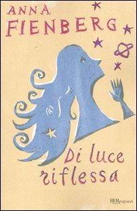 Di luce riflessa - Anna Fienberg - copertina