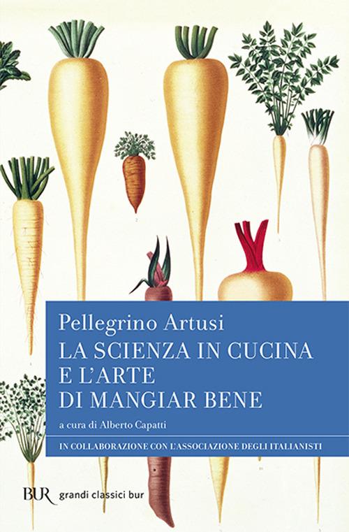 La scienza in cucina e l'arte di mangiar bene - Pellegrino Artusi - copertina