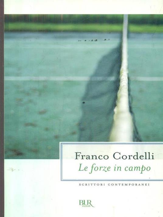 Le forze in campo - Franco Cordelli - 2