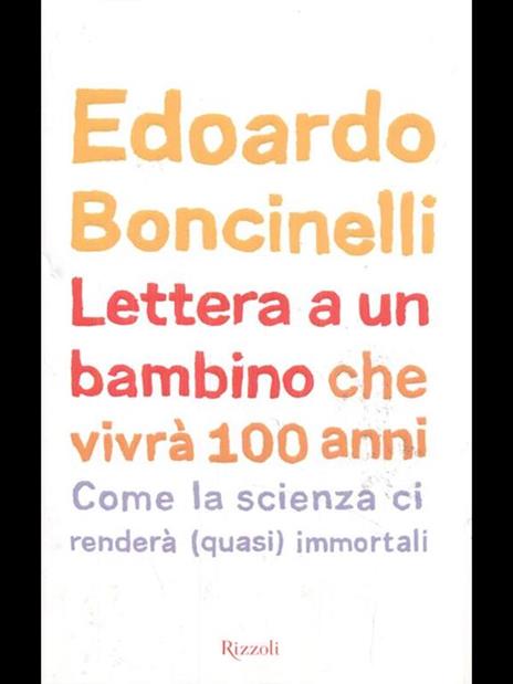 Lettera a un bambino che vivrà fino a 100 anni - Edoardo Boncinelli - copertina