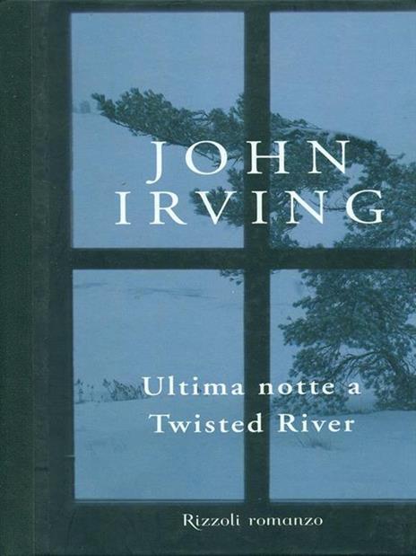 Ultima notte a Twisted River - John Irving - copertina